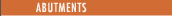 Abutments